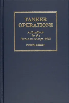 Tanker Operations: A Handbook for the Person-In-Charge