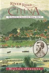 River Road to China: The Search for the Source of the Mekong, 1866-73