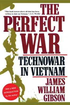 The Perfect War: Technowar in Vietnam