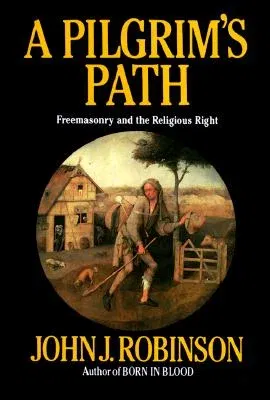 A Pilgrim's Path: Freemasonry and the Religious Right