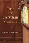 Time for Everything: My Curious Life