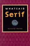 Whatsaid Serif