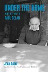 Under the Dome: Walks with Paul Celan