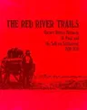 The Red River Trails: Oxcart Routes Between St. Paul and the Selkirk Settlement, 1820-1870