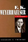 F. K. Weyerhaeuser