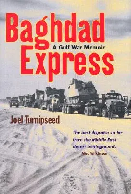 Baghdad Express: A Gulf War Memoir