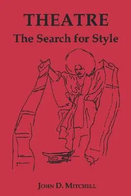 Theatre: The Search for Style