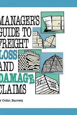 Manager's Guide to Freight Loss and Damage Claims (1989)