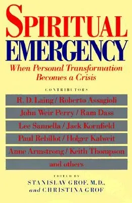 Spiritual Emergency: When Personal Transformation Becomes a Crisis