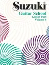 Suzuki Guitar School, Vol 4: Guitar Part