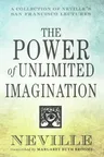 The Power of Unlimited Imagination: A Collection of Neville's San Francisco Lectures