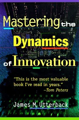 Mastering the Dynamics of Innovation (Revised)