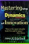Mastering the Dynamics of Innovation (Revised)