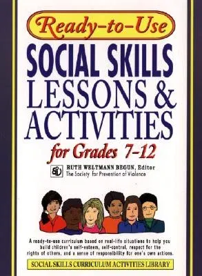 Ready-To-Use Social Skills Lessons and Activities for Grades 7 - 12