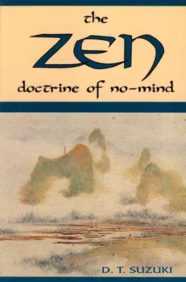 Zen Doctrine of No Mind: The Significance of the Sutra of Huineng