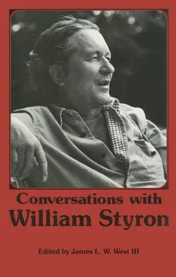 Conversations with William Styron