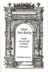 Ideals Face Reality: Jewish Law and Life in Poland, 1550-1655