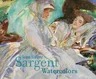 John Singer Sargent: Watercolors