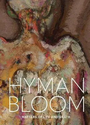 Hyman Bloom: Matters of Life and Death