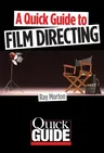 A Quick Guide to Film Directing