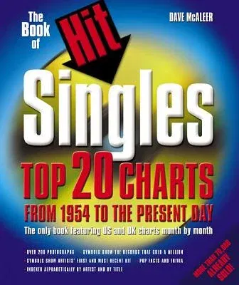 The Book of Hit Singles: Top 20 Charts from 1954 to the Present Day