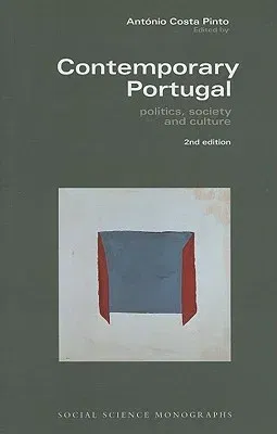 Contemporary Portugal: Politics, Society, and Culture