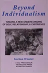 Beyond Individualism: Toward a New Understanding of Self, Relationship, and Experience