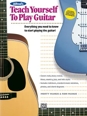 Alfred's Teach Yourself to Play Guitar: Everything You Need to Know to Start Playing the Guitar!