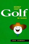 Nothin's Funnier Than Golf in Texas