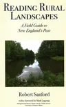 Reading Rural Landscapes: A Field Guide to New England's Past