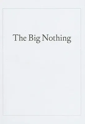 The Big Nothing