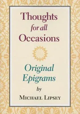 Thoughts for All Occasions: Original Epigrams