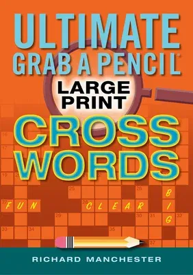 Ultimate Grab a Pencil Large Print Crosswords