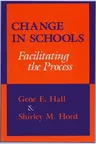 Change in Schools: Facilitating the Process