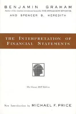 The Interpretation of Financial Statements: The Classic 1937 Edition