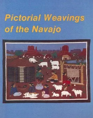 Pictorial Weavings of the Navajo