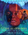 I Came as a Stranger: The Underground Railroad