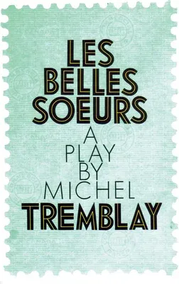 Les Belles Soeurs (Revised)