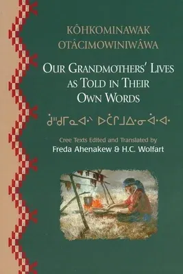 Our Grandmothers' Lives: As Told in Their Own Words