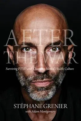 After the War: Surviving Ptsd and Changing Mental Health Culture