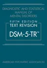 Diagnostic and Statistical Manual of Mental Disorders, Fifth Edition, Text Revision (Dsm-5-Tr(r))