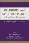 Religious and Spiritual Issues in Psychiatric Diagnosis: A Research Agenda for DSM-V