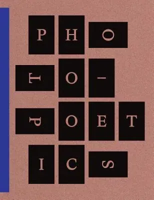 Photo-Poetics: An Anthology