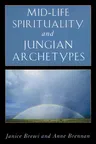 Mid-Life Spirituality and Jungian Archetypes (Rev)