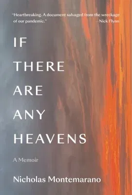 If There Are Any Heavens: A Memoir