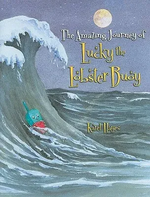 The Amazing Journey of Lucky the Lobster Buoy