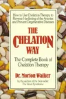 The Chelation Way: The Complete Book of Chelation Therapy