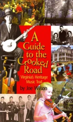 A Guide to the Crooked Road: Virginia's Heritage Music Trail [With CD (Audio)]