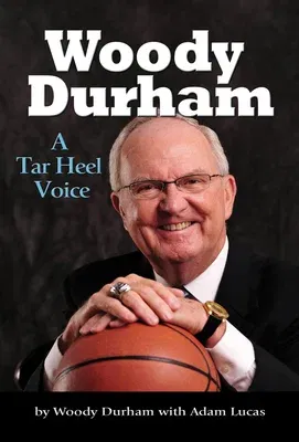 Woody Durham: A Tar Heel Voice