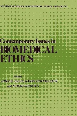 Contemporary Issues in Biomedical Ethics (1978)